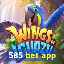 585 bet app